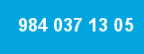 984 037 13 05